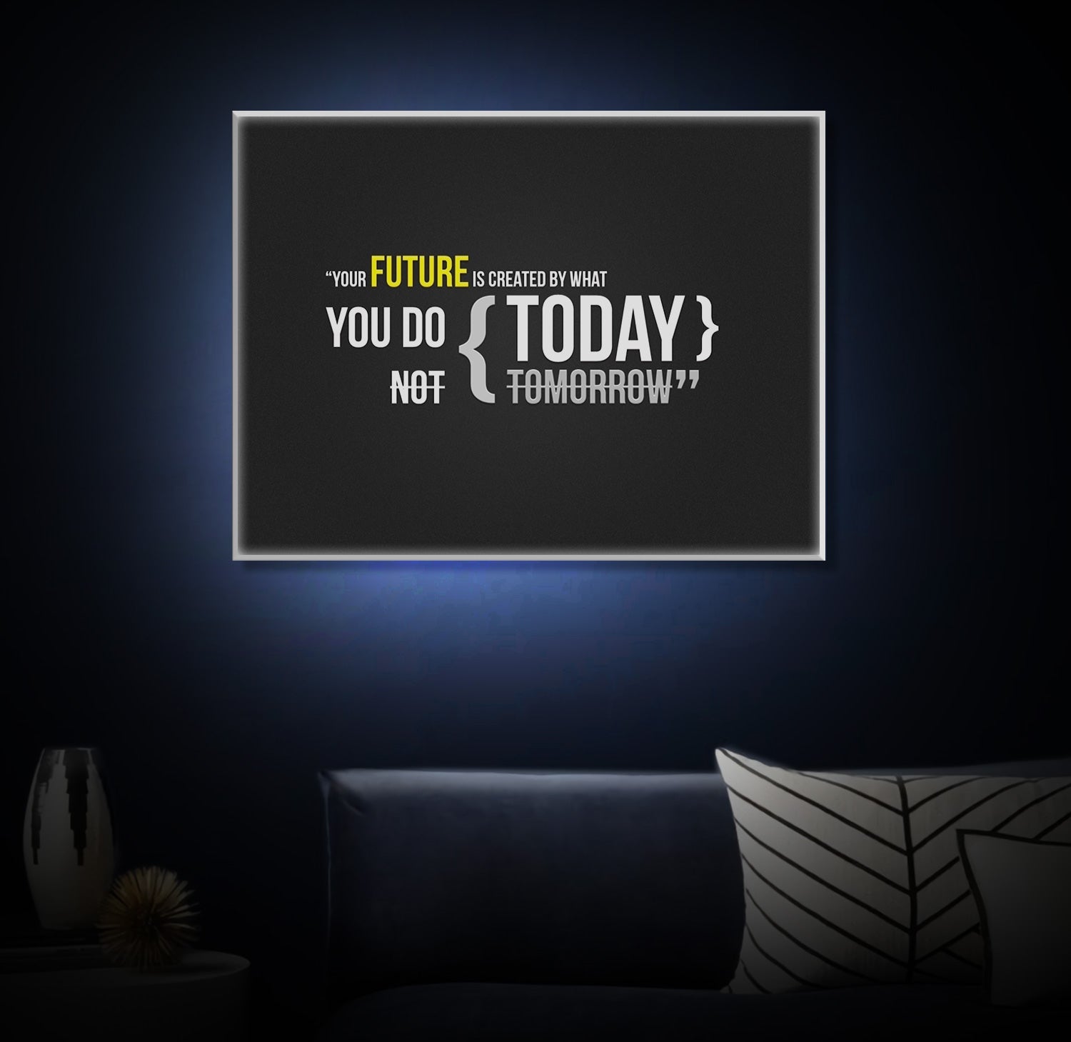 " Your Future Is Created by " LED Leuchtbild