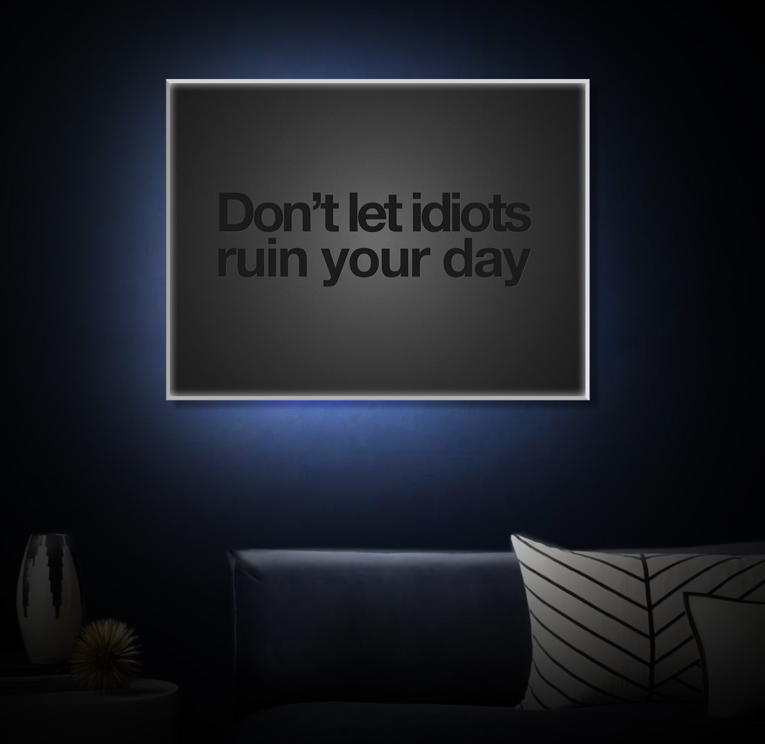 " Don´t Let Idiots " LED Leuchtbild