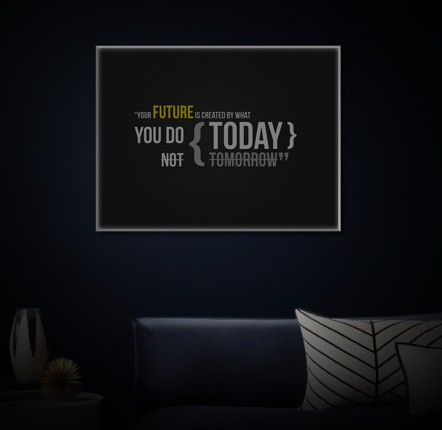" Your Future Is Created by " LED Leuchtbild