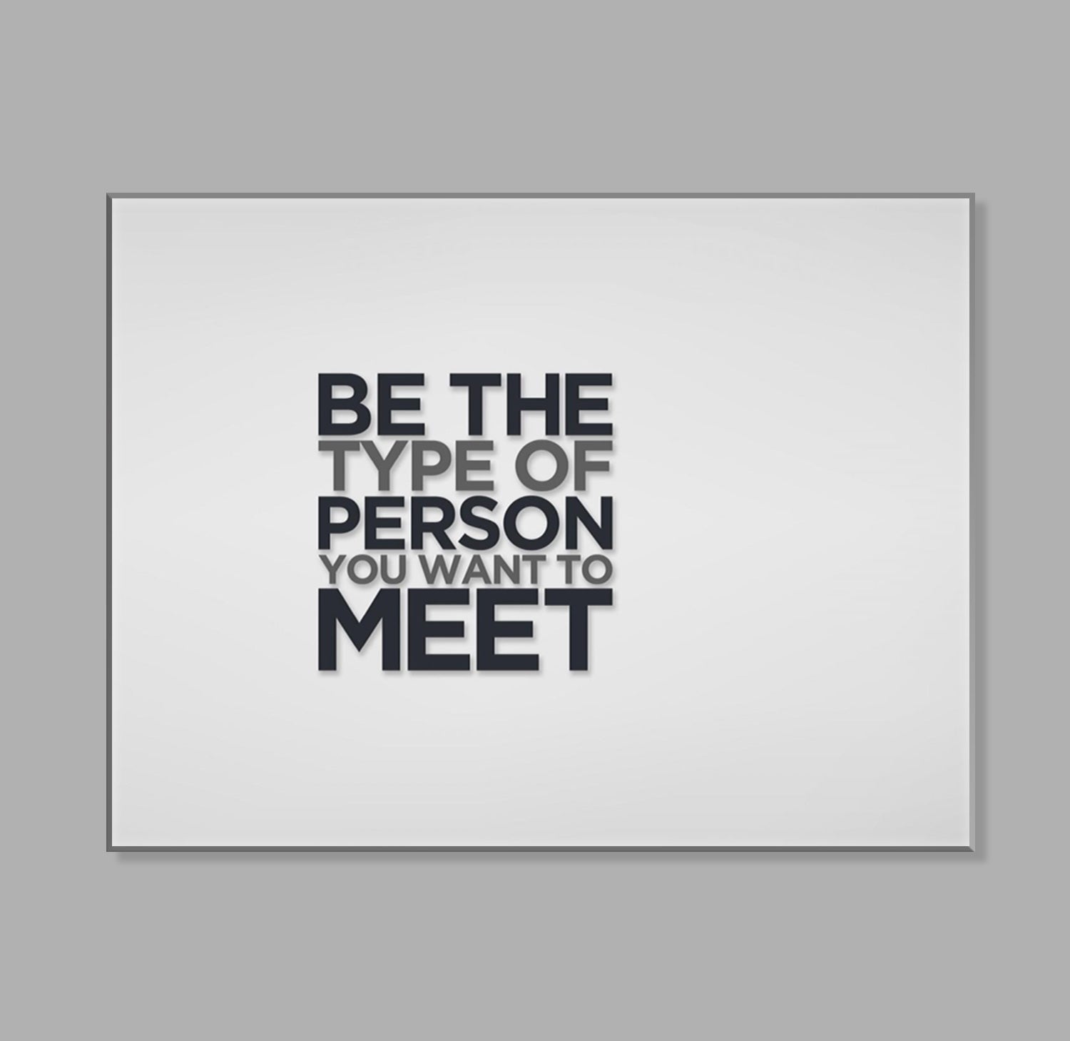 " Be The Type of Person" LED Leuchtbild